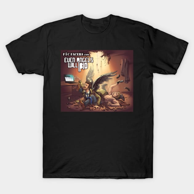 Even Angels will Bid T-Shirt by ficfacersstore